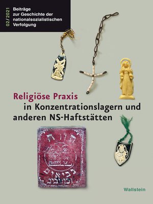 cover image of Religiöse Praxis in Konzentrationslagern und anderen NS-Haftstätten
